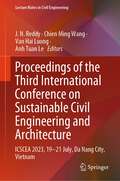 Proceedings of the Third International Conference on Sustainable Civil Engineering and Architecture: ICSCEA 2023, 19–21 July, Da Nang City, Vietnam (Lecture Notes in Civil Engineering #442)