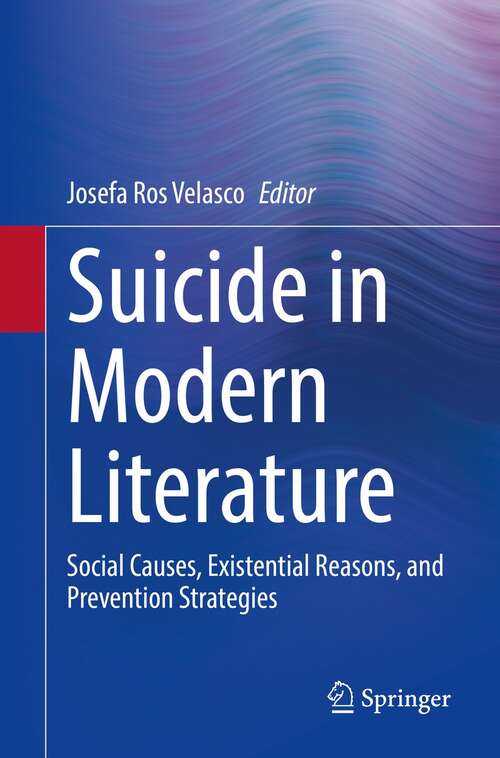 Suicide in Modern Literature: Social Causes, Existential Reasons, and Prevention Strategies