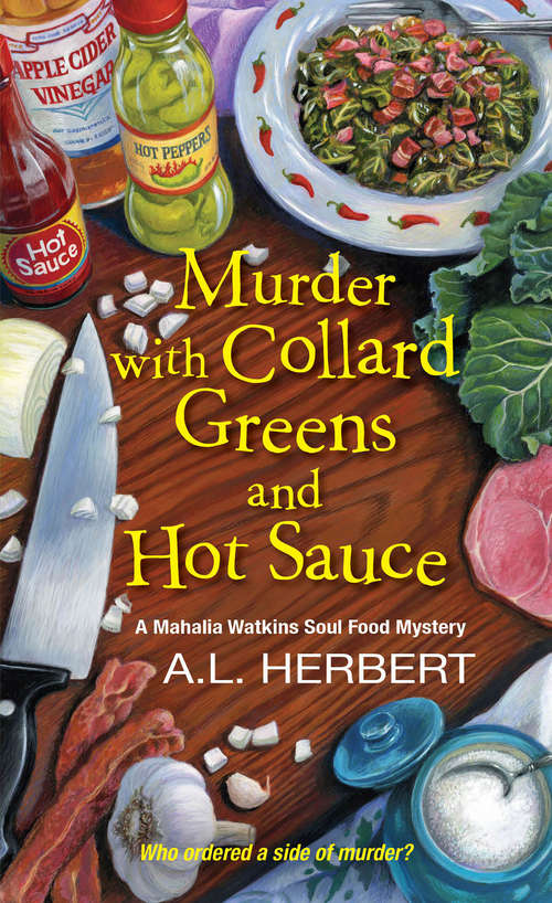 Book cover of Murder with Collard Greens and Hot Sauce (A Mahalia Watkins Mystery #3)