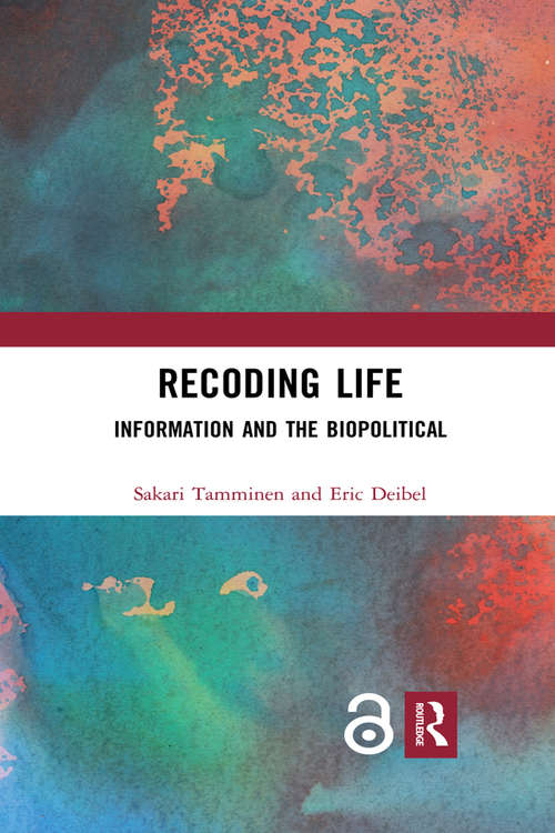 Book cover of Recoding Life: Information and the Biopolitical