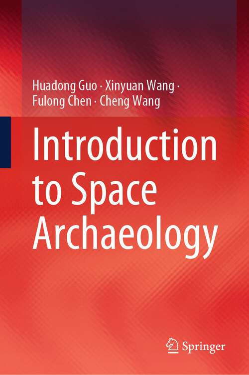 Book cover of Introduction to Space Archaeology (1st ed. 2024)