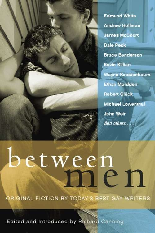 Book cover of Between Men: Best New Gay Fiction