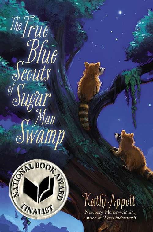 Book cover of The True Blue Scouts of Sugar Man Swamp