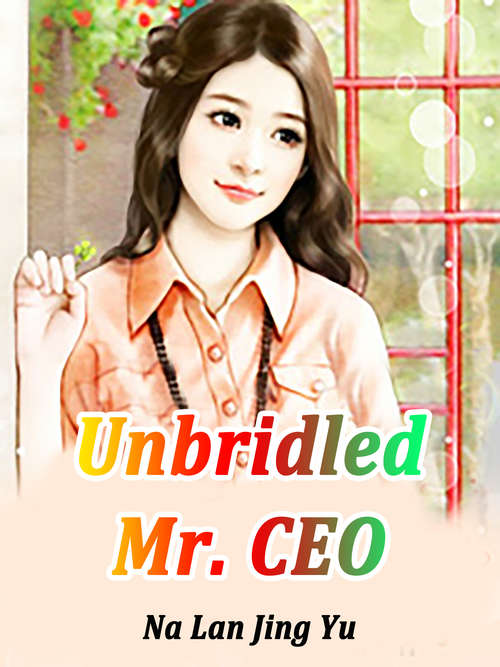 Unbridled Mr. CEO: Volume 2 (Volume 2 #2)