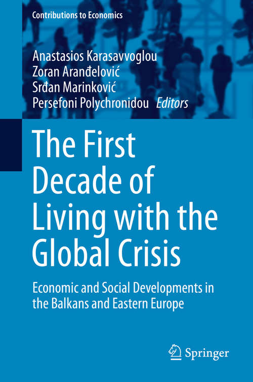 The First Decade of Living with the Global Crisis