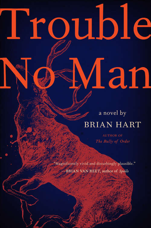 Book cover of Trouble No Man: A Novel
