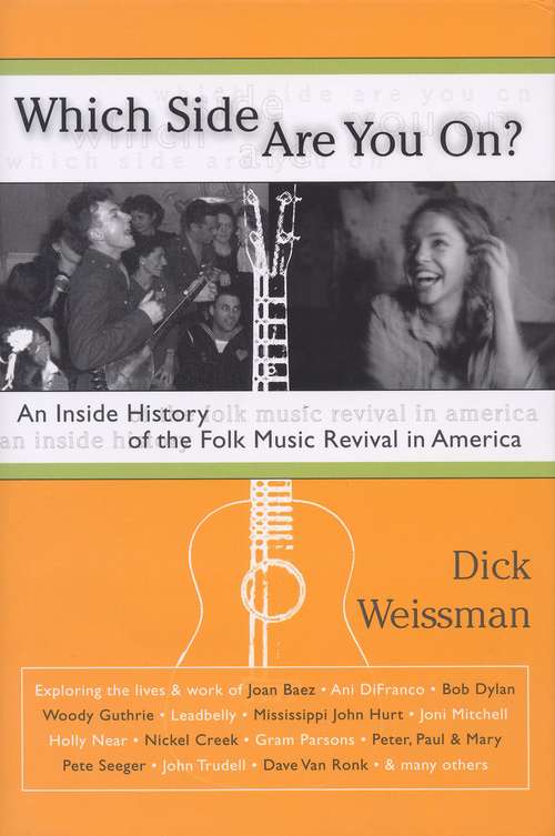 Which Side Are You On? An Inside History of the Folk Music Revival in America
