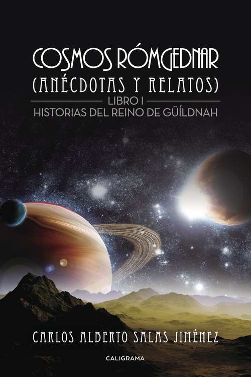 Book cover of Cosmos Rómgednar (Anécdotas y relatos): Libro 1: Historias del reino de Güíldnah