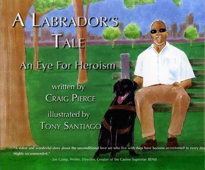 Book cover of A Labrador's Tale: An Eye for Heroism