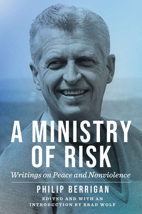Book cover of A Ministry of Risk: Writings on Peace and Nonviolence