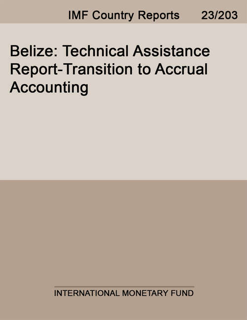 Book cover of Belize: Technical Assistance Report-transition To Accrual Accounting (Imf Staff Country Reports)