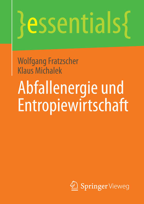 Book cover of Abfallenergie und Entropiewirtschaft (essentials)