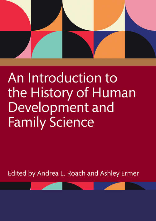 Book cover of An Introduction to the History of Human Development and Family Science (1)