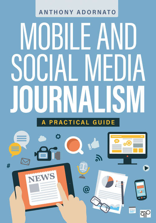 Book cover of Mobile and Social Media Journalism: A Practical Guide (First Edition)