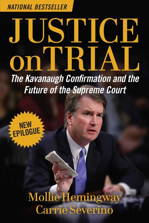 Book cover of Justice on Trial: The Kavanaugh Confirmation and the Future of the Supreme Court
