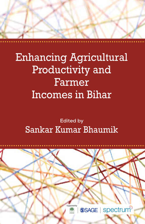 Book cover of Enhancing Agricultural Productivity and Farmer Incomes in Bihar