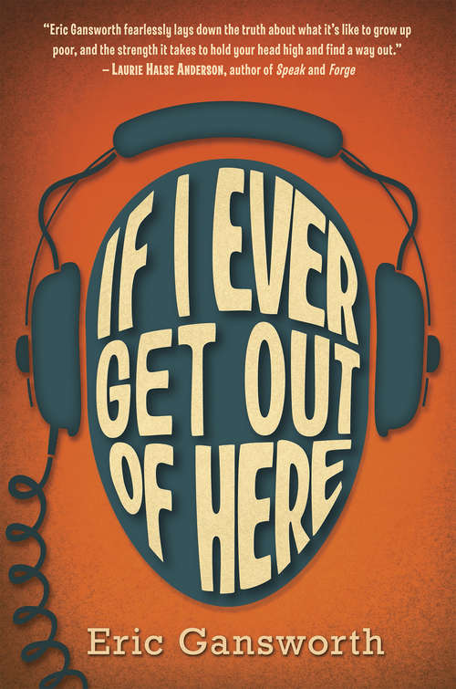 Book cover of If I Ever Get Out of Here: A Novel With Paintings (Arthur A Levine Novel)