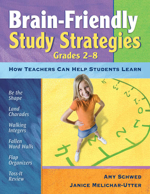 Book cover of Brain-Friendly Study Strategies, Grades 2-8: How Teachers Can Help Students Learn