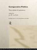 Equivalence in Comparative Politics: The Problem Of Equivalence (Routledge Advances in International Relations and Global Politics)