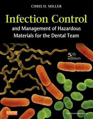 Infection Control and Management of Hazardous Materials for the Dental Team (Fifth Edition)