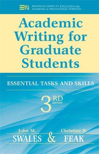 Book cover of Academic Writing For Graduate Students: Essential Tasks And Skills