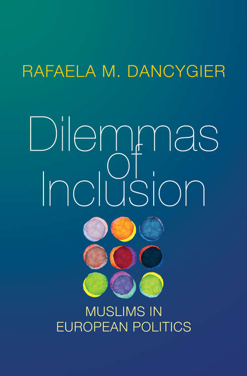 Book cover of Dilemmas of Inclusion: Muslims in European Politics