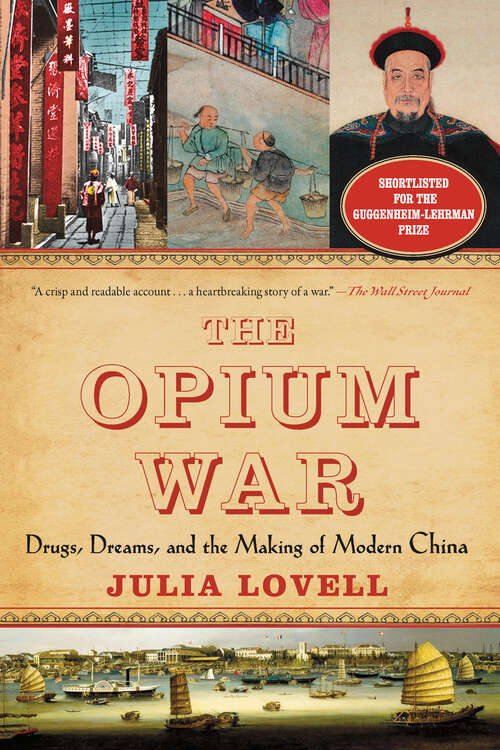 Book cover of The Opium War: Drugs, Dreams, and the Making of Modern China