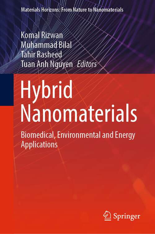 Book cover of Hybrid Nanomaterials: Biomedical, Environmental and Energy Applications (1st ed. 2022) (Materials Horizons: From Nature to Nanomaterials)