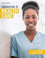 Book cover of Introduction to Health Care (5th ed.)