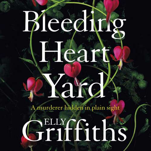 Book cover of Bleeding Heart Yard: Breathtaking new thriller from Ruth Galloway's author