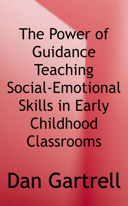 Book cover of The Power of Guidance: Teaching Social-emotional Skills in Early Childhood Classrooms