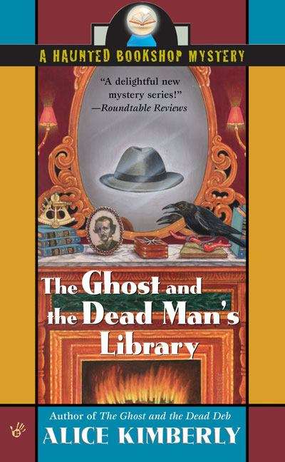 Book cover of The Ghost and the Dead Man's Library (Haunted Bookshop #3)