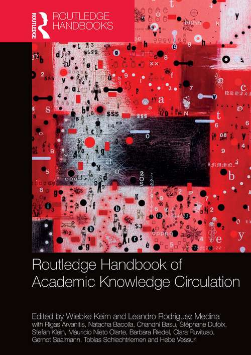 Book cover of Routledge Handbook of Academic Knowledge Circulation (Routledge International Handbooks)