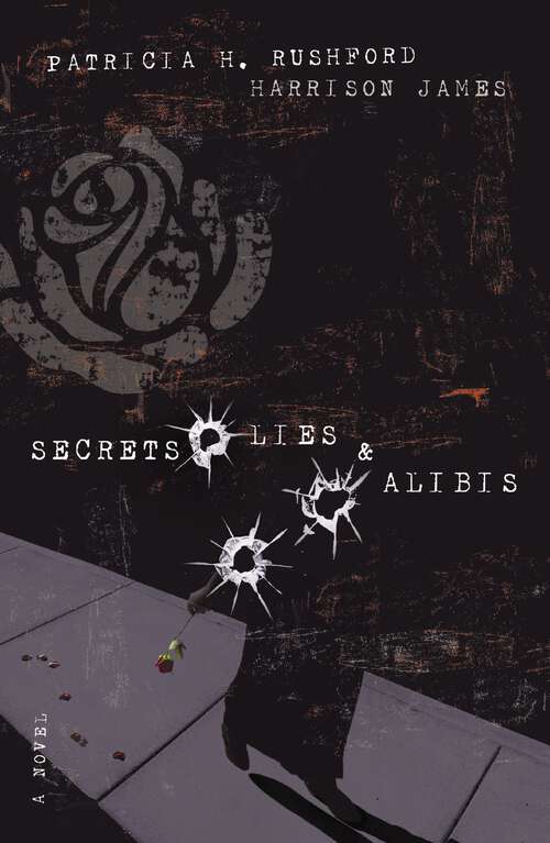 Book cover of Secrets, Lies & Alibis (Limited Edition) (The McAllister Files #1)