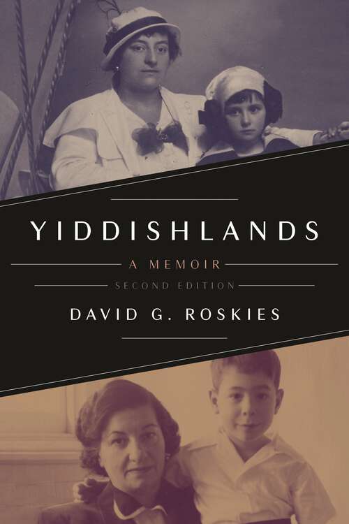 Book cover of Yiddishlands: A Memoir, Second Edition