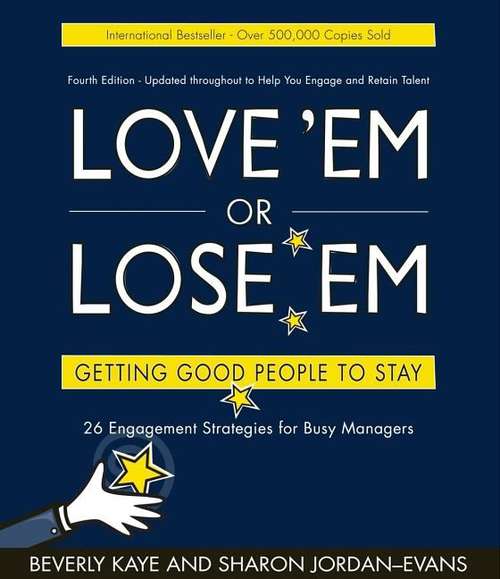 Book cover of Love 'Em or Lose 'Em: Getting Good People to Stay (4th edition)