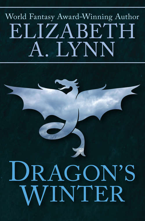 Dragon's Winter: Dragon's Winter And Dragon's Treasure (Dragon #1)