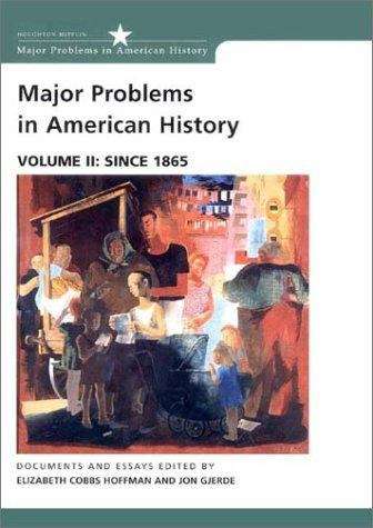 Book cover of Major Problems in American History, Volume II: Since 1865