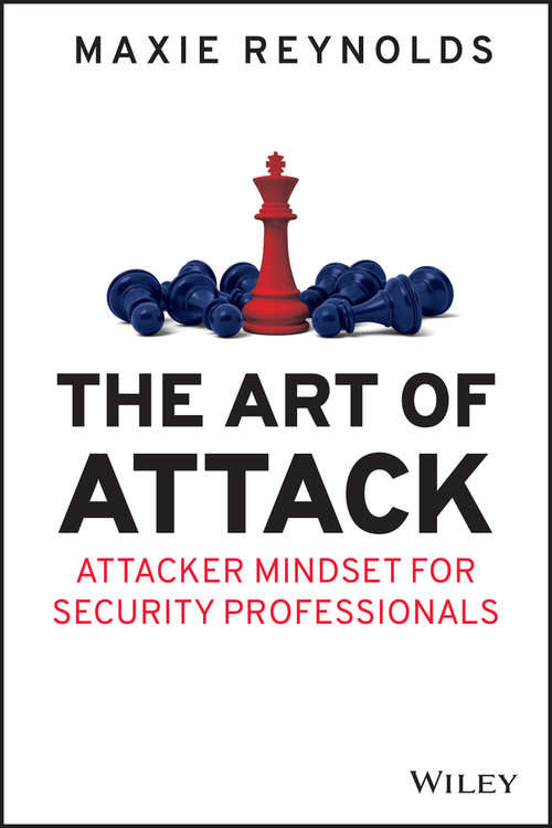 Book cover of The Art of Attack: Attacker Mindset for Security Professionals