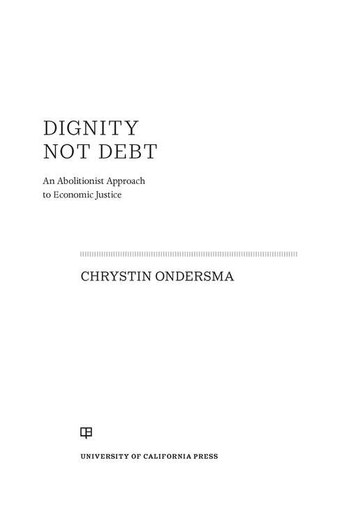 Book cover of Dignity Not Debt: An Abolitionist Approach to Economic Justice