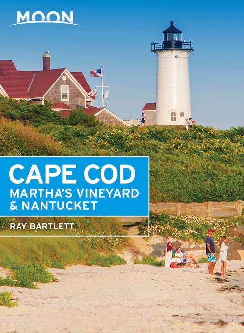 Book cover of Moon Cape Cod, Martha's Vineyard & Nantucket (6) (Travel Guide)