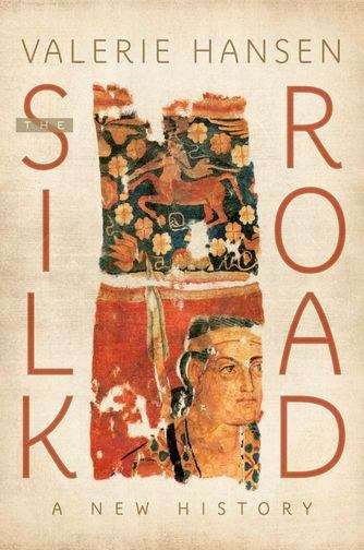 Book cover of The Silk Road: A New History