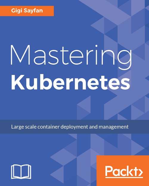 Book cover of Mastering Kubernetes