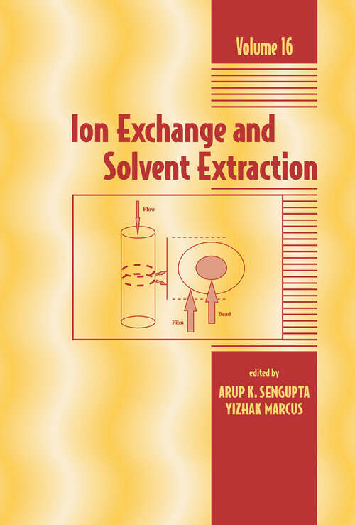 Book cover of Ion Exchange and Solvent Extraction: A Series of Advances, Volume 16 (1) (Ion Exchange and Solvent Extraction Series: Vol. 16)