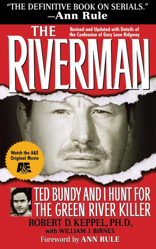 Book cover of The Riverman: Ted Bundy and I Hunt for the Green River Killer
