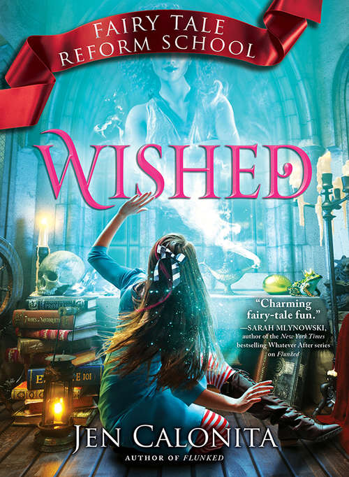 Book cover of Wished (Fairy Tale Reform School #5)