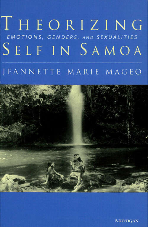 Book cover of Theorizing Self in Samoa: Emotions, Genders, and Sexualities