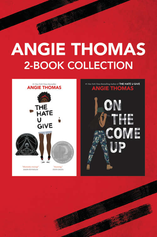 Angie Thomas 2-Book Collection: The Hate U Give and On the Come Up