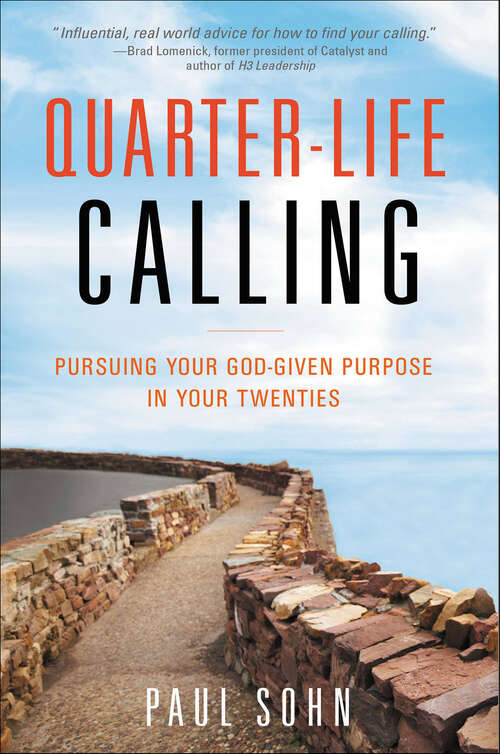 Book cover of Quarter-Life Calling: Pursuing Your God-Given Purpose in Your Twenties