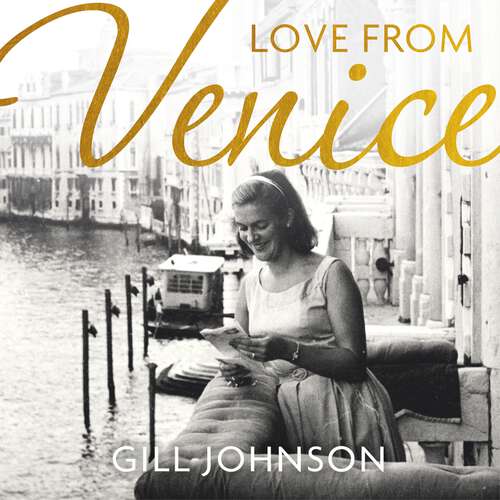 Book cover of Love From Venice: A golden summer on the Grand Canal